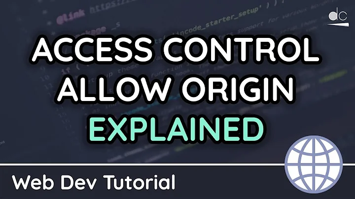Access-Control-Allow-Origin Response Header Explained (CORS) - HTTP/Web Tutorial