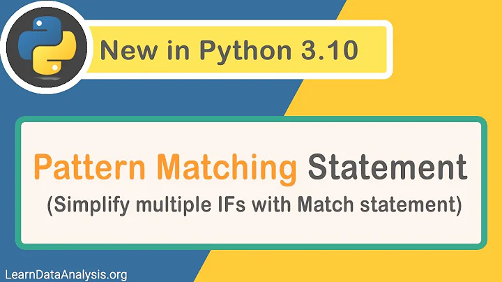 Python 3.10 - New Pattern Matching Feature, the game changer?