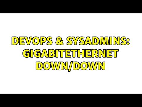 DevOps & SysAdmins: GigabitEthernet down/down (2 Solutions!!)