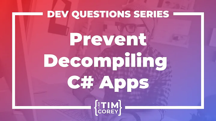 How do I prevent the user from de-compiling my C# application?