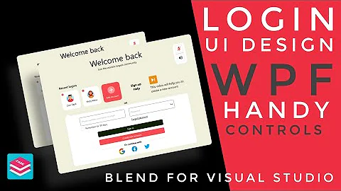 WPF Tutorial : Login UI design in Visual studio blend 2019 | HandyControls UI Library | C# WPF