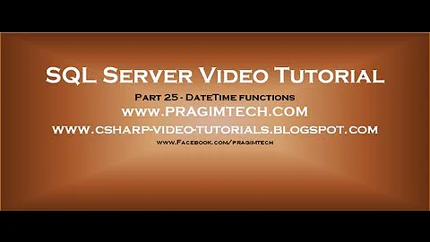 DateTime functions in SQL Server   Part 25