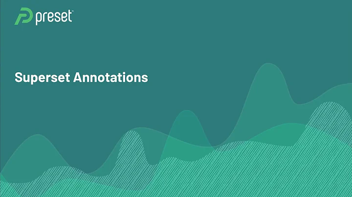 Apache Superset/Preset: Superset Annotations