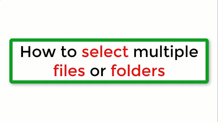 how to select files or folders in windows pc