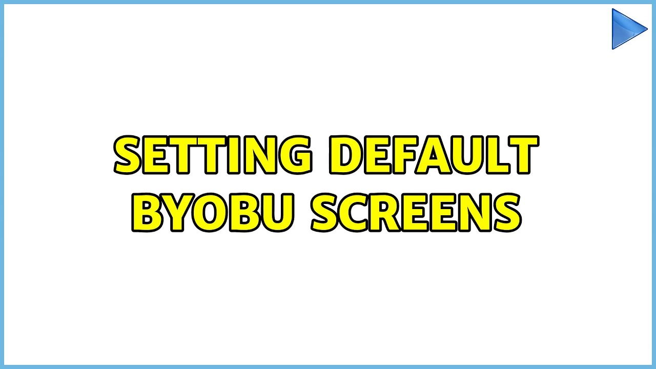 Ubuntu: Setting Default Byobu screens (2 Solutions!!)