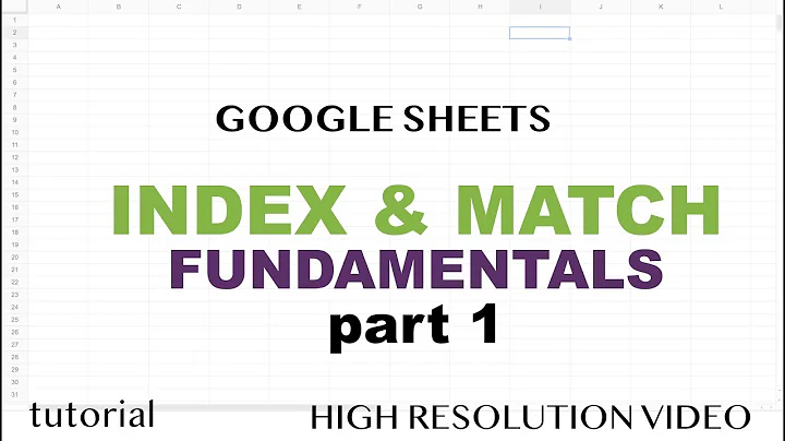 Google Sheets - INDEX & MATCH  - Part 1
