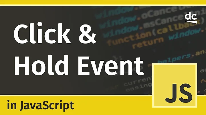 How to Detect Click and Hold Events - JavaScript Tutorial