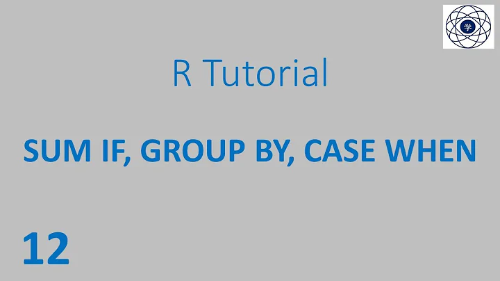 R: sum if | group by | case when | dplyr || 12