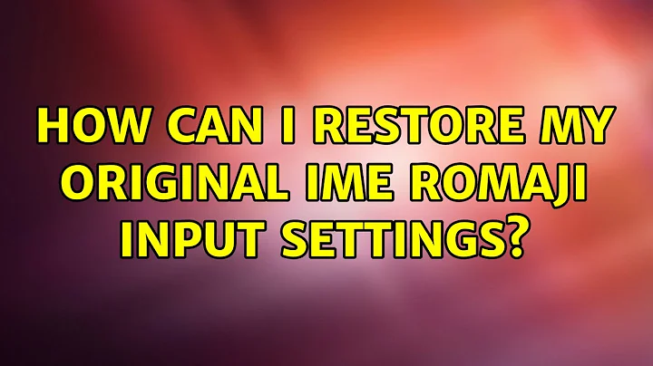How can I restore my original IME Romaji input settings?