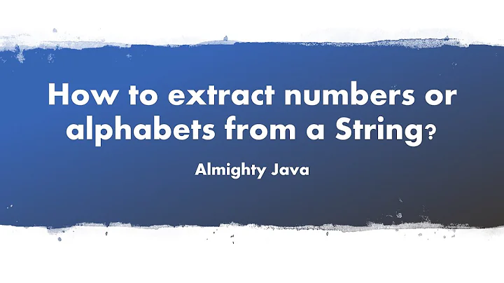 How to extract numbers or alphabets from a String in Java?