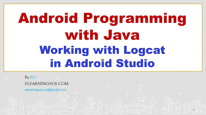 [APWJ]_006_Working with Logcat in Android Studio_Làm việc với Logcat trong Android Studio
