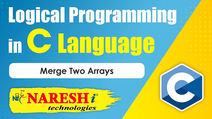 Merge Two Arrays | Logical Programming in C | by Mr.Srinivas