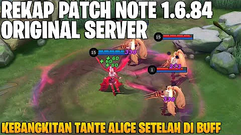 REKAP PATCH NOTE 1.6.84 ORIGINAL SERVER - SEMUA HERO TOP BAN DI NERF?! MOBILE LEGENDS