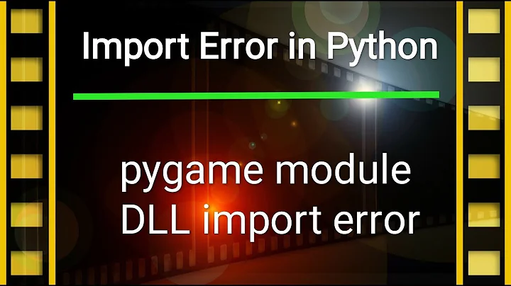 How to Solve Import Error DLL Load Failed error of Python Game Module