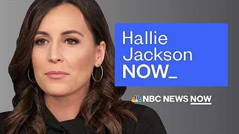 Hallie Jackson NOW - May 17 | NBC News NOW