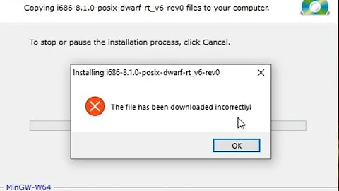 The file has been downloaded incorrectly mingw w64 | Error solved