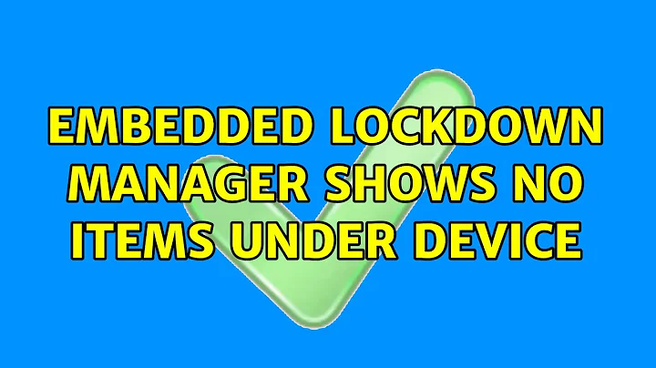 Embedded Lockdown Manager shows no items under device