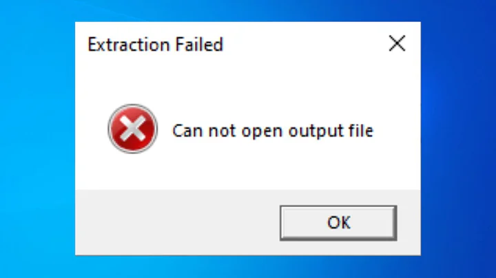 Fix Extraction Failed Can Not Open Output File Error - Solve Can Not Open Output File