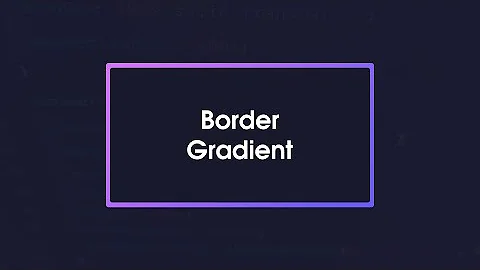 3 Cách tạo border gradient trong CSS có thể bạn chưa biết