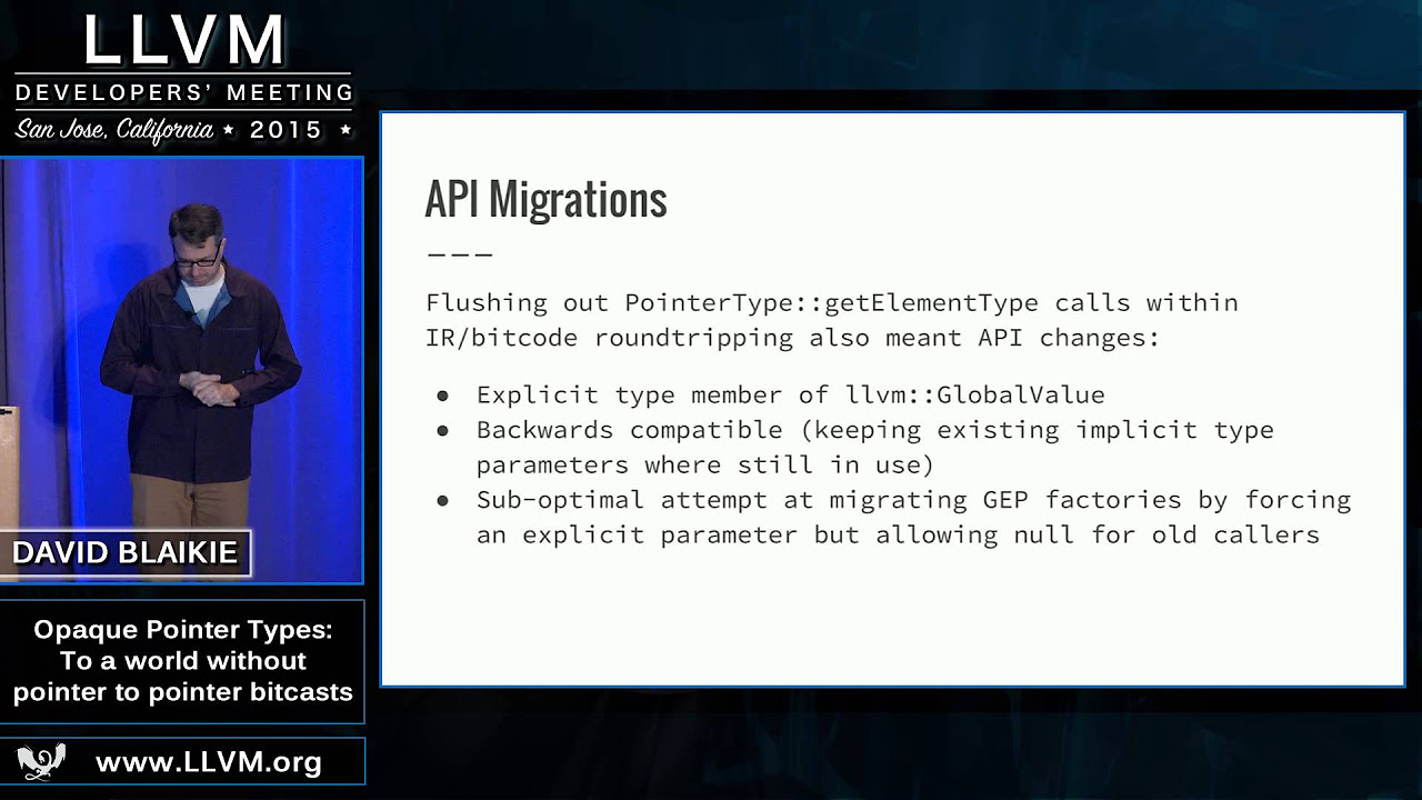2015 LLVM Developers’ Meeting: David Blaikie “Opaque Pointer Types"