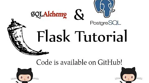 Flask Tutorial - 3.  Setting up Flask with SQLAlchemy & PostgreSQL