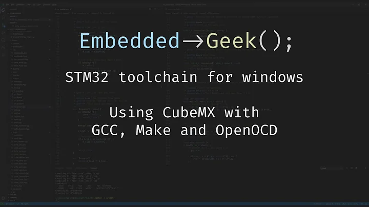 STM32 toolchain for Windows - Part 1 (CubeMX, GCC, Make and OpenOCD)