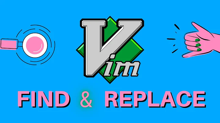 How to Find and Replace in Vim