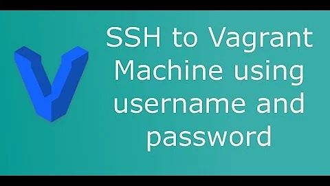 SSH to Vagrant machine using username and password