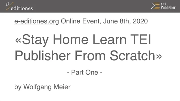 Learn TEI Publisher - Session 1 of 3