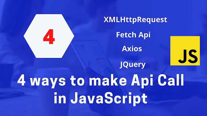 4 ways to make an api call in JavaScript  | Http requests | JavaScript Tutorials