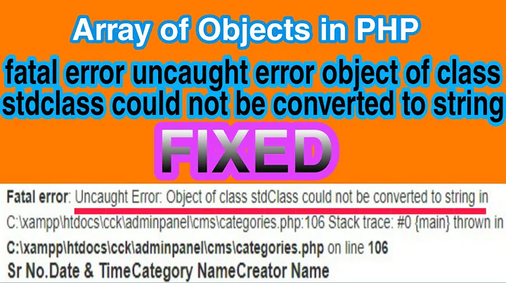 fatal error: uncaught error: object of class stdclass could not be converted to string
