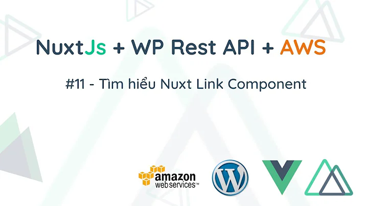 Lập trình NuxtJS - 11 Tìm hiểu Nuxt Link Component