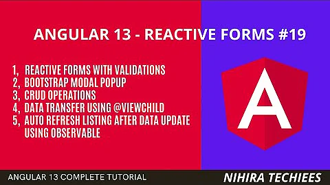 Reactive forms in angular 13 (CRUD +  bootstrap modal + Data transfer -@viewchild + Auto refresh)#23