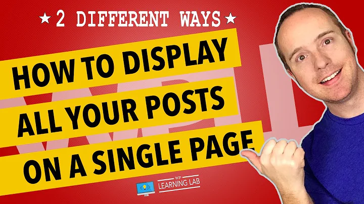 How To Display All Your Wordpress Posts On One Page