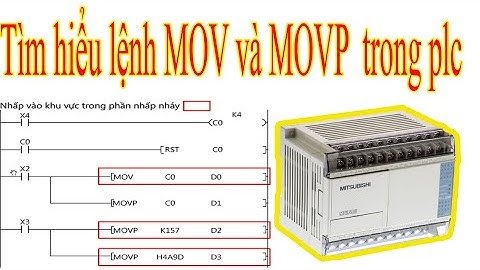 Hướng dẫn Tìm hiểu lệnh mov và movp  trong plc mitsubishi|HỌC PLC