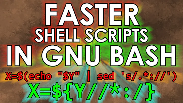 Better Shell Script Performance in GNU Bash - Avoiding Subshells, grep, sed, and More - Jody Bruchon