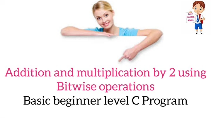 Additional and Multiplication by 2 using Bitwise operations part-39