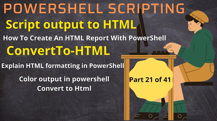 Create An HTML Report With PowerShell Scripting
