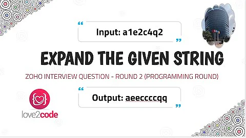 Expand Given String - Zoho Interview Question (Round 2)