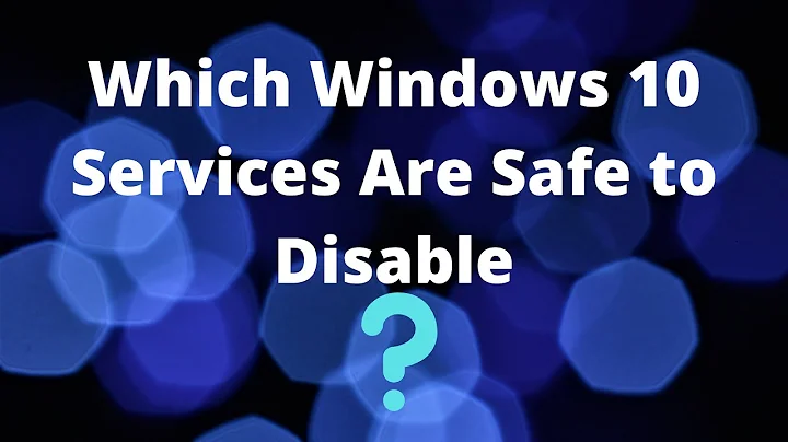 Which Windows 10 Services Are Safe to Disable