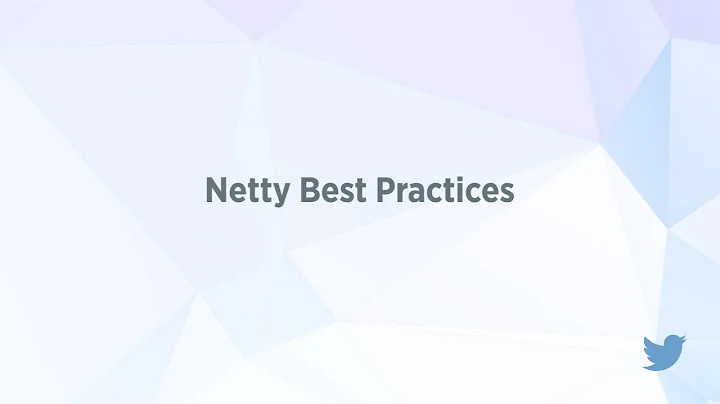 Netty Best Practices