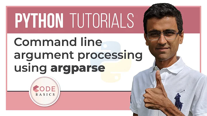 Python Tutorial - 25. Command line argument processing using argparse