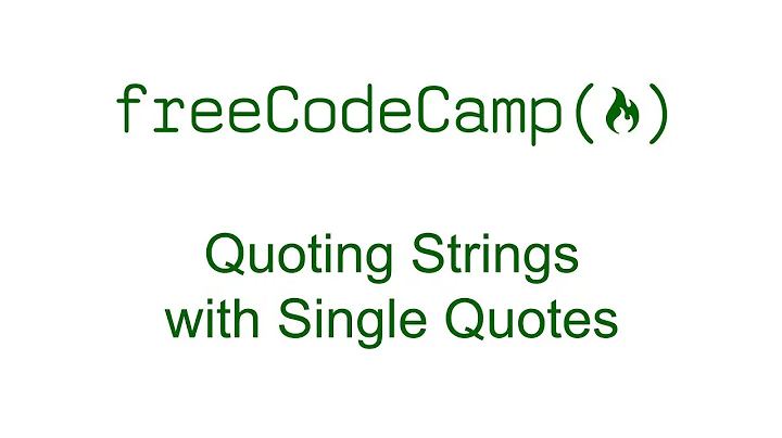 Quoting Strings with Single Quotes - Free Code Camp