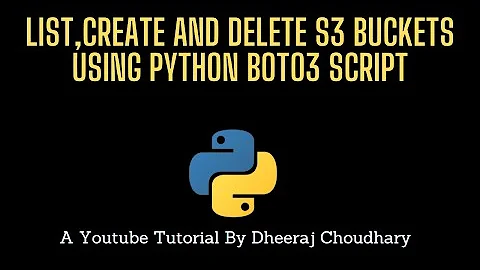 List,Create And Delete S3 Buckets Using Python Boto3 Script