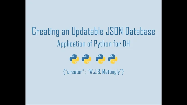 Creating an Updatable JSON database in Python (Application of Python for DH | 01)