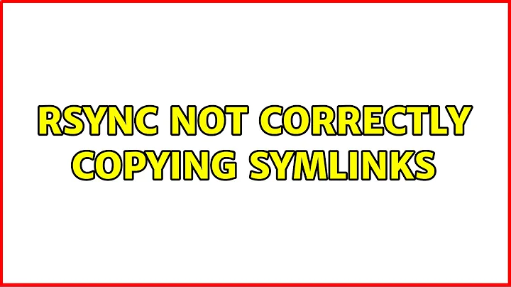 Rsync not correctly copying Symlinks