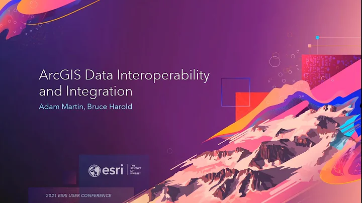 ArcGIS: Data Interoperability and Integration