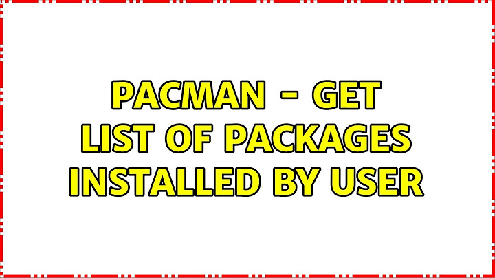 pacman - get list of packages installed by user