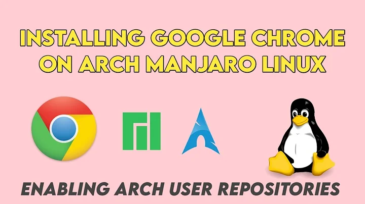 Google Chrome Installation On Manjaro Arch Linux | Enabling Arch User Repositories | Linux Temple