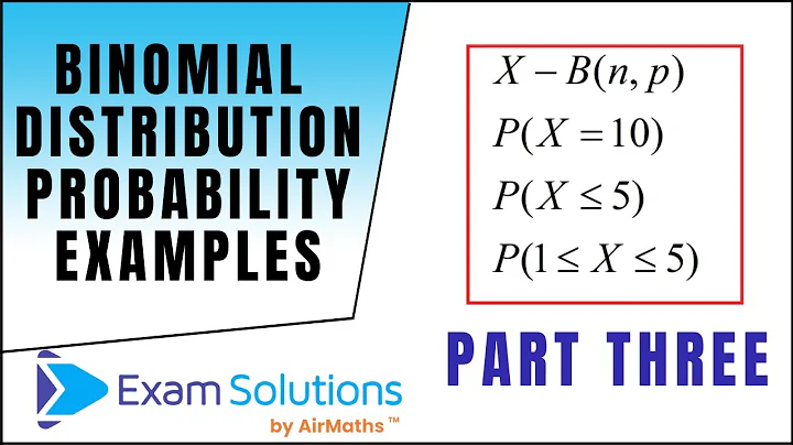 Binomial Distribution examples | ExamSolutions